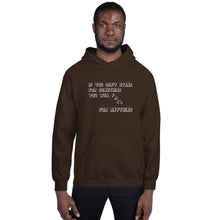 Load image into Gallery viewer, If you don&#39;t stand for something... Hoodie