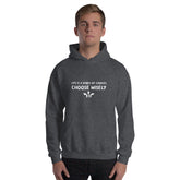 Life is a series of choices...Hoodie