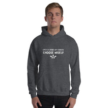 Load image into Gallery viewer, Life is a series of choices...Hoodie