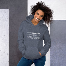 Load image into Gallery viewer, What&#39;s understood don&#39;t need to be explained... Hoodie
