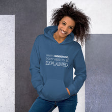 Load image into Gallery viewer, What&#39;s understood don&#39;t need to be explained... Hoodie