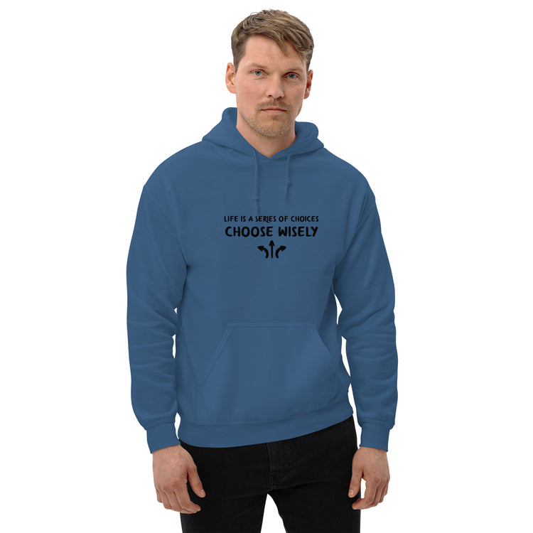 Life is a series of choices... Hoodie