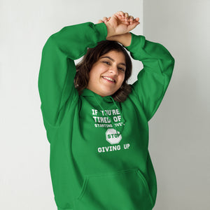 If you're tired of starting over...Hoodie