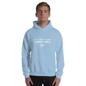 Life is a series of choices...Hoodie