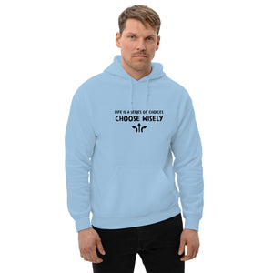 Life is a series of choices... Hoodie