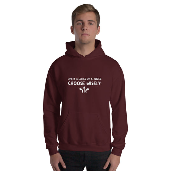 Life is a series of choices...Hoodie