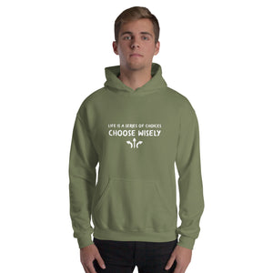 Life is a series of choices...Hoodie
