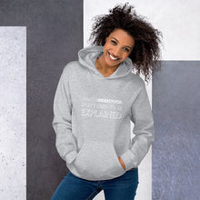 Load image into Gallery viewer, What&#39;s understood don&#39;t need to be explained... Hoodie