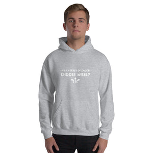 Life is a series of choices...Hoodie