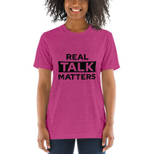 Load image into Gallery viewer, Real Talk Matters...Short sleeve t-shirt
